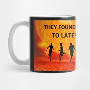 Too Late Mug